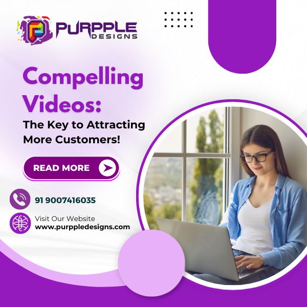 Compelling Videos: The Key To Attracting More Customers!