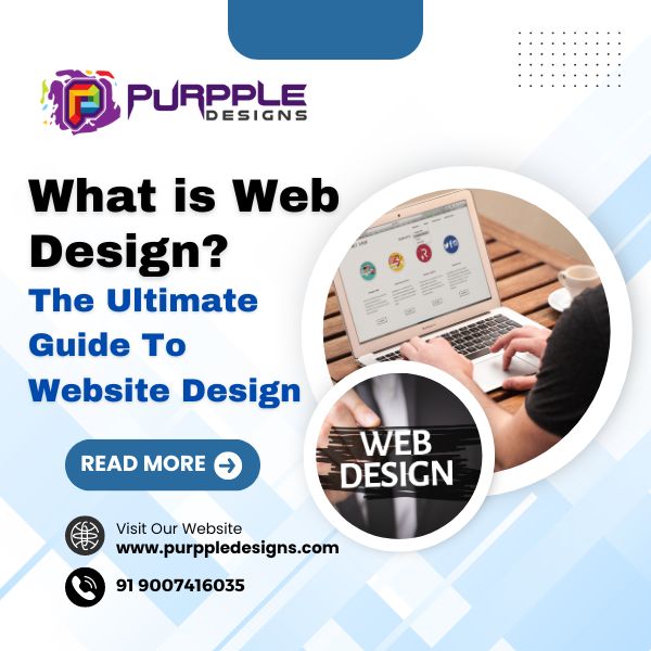 What Is Web Design? The Ultimate Guide To Website Design