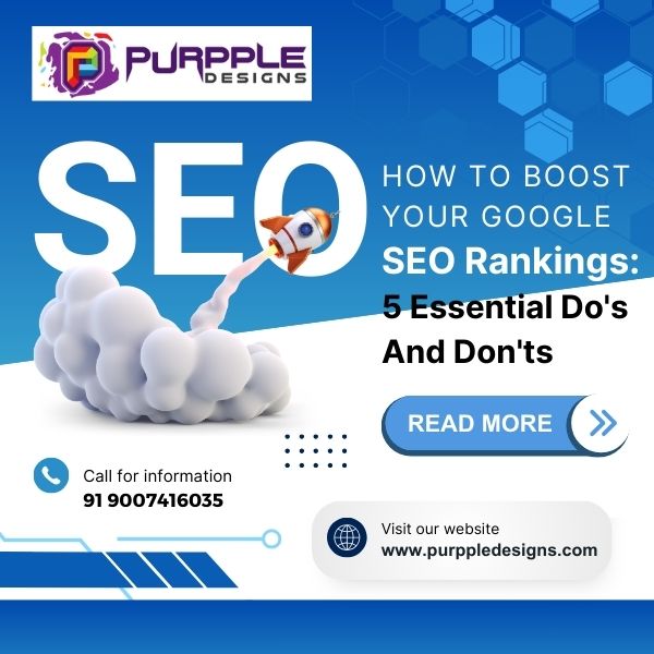 How To Boost Your Google SEO Rankings: 5 Essential Do's And Don'ts