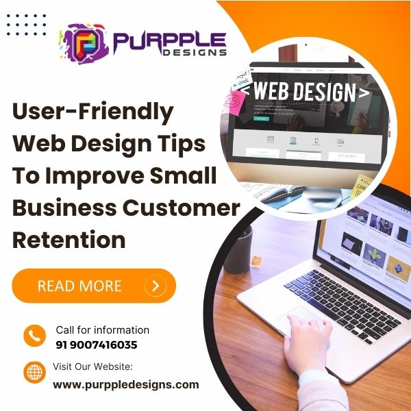 User-Friendly Web Design Tips To Improve Small Business Customer Retention